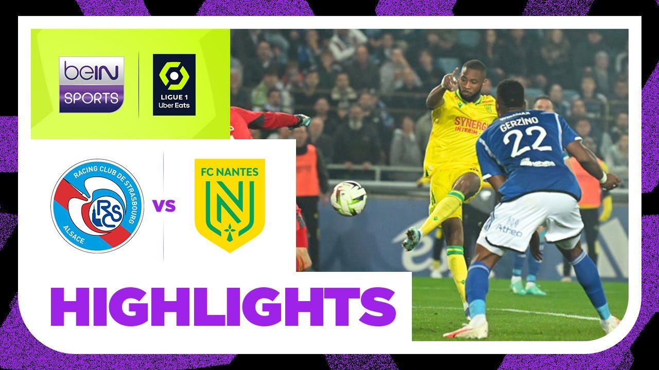 Strasbourg v Nantes | Ligue 1 23/24 | Match Highlights