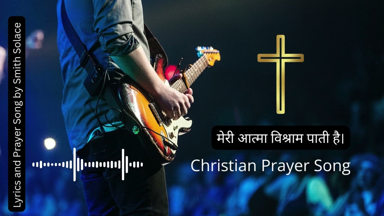 My soul is at peace - Christian Prayer Song
