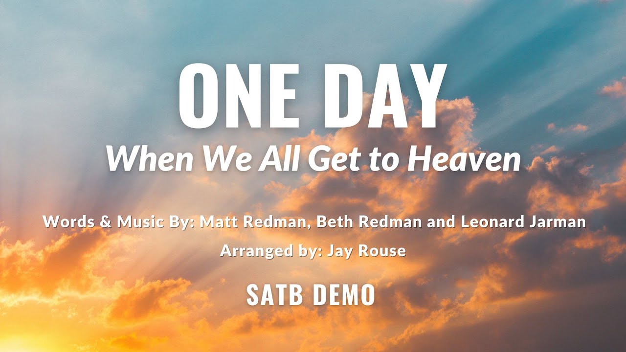 ONE DAY (When We All Get to Heaven) | SATB Demo with Lyrics