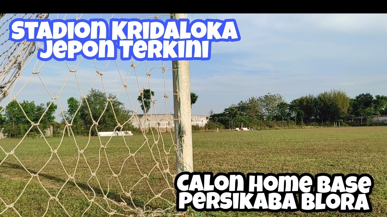 Stadion Kridaloka Jepon Rencana Jadi Home Base Persikaba Blora Ini Penampakannya
