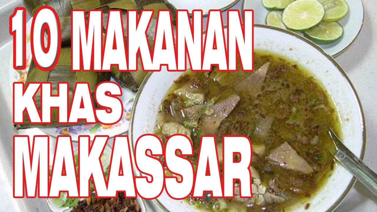 10 Makanan khas Makassar yang Wajib dicoba