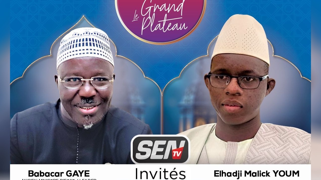 🚨Grand Plateau - Invités: Babacar Gaye, Elhadj Malick Youm et Cheikh Bou Diop