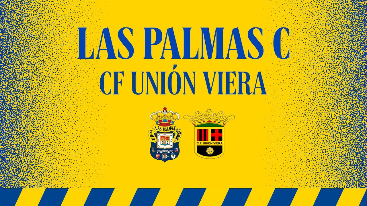 Las Palmas C - Unión Viera | UD Las Palmas