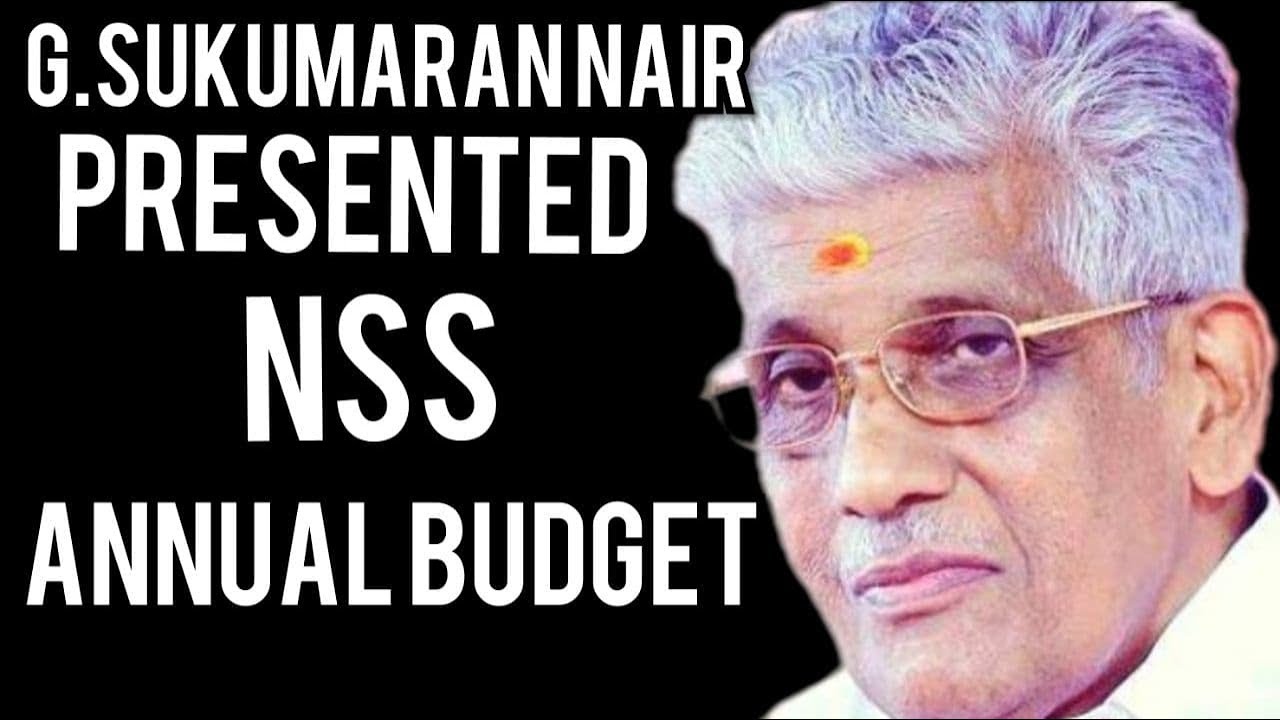NSS general secretary G. Sukumaran Nair presented the annual budget of the organisation on Wednesday