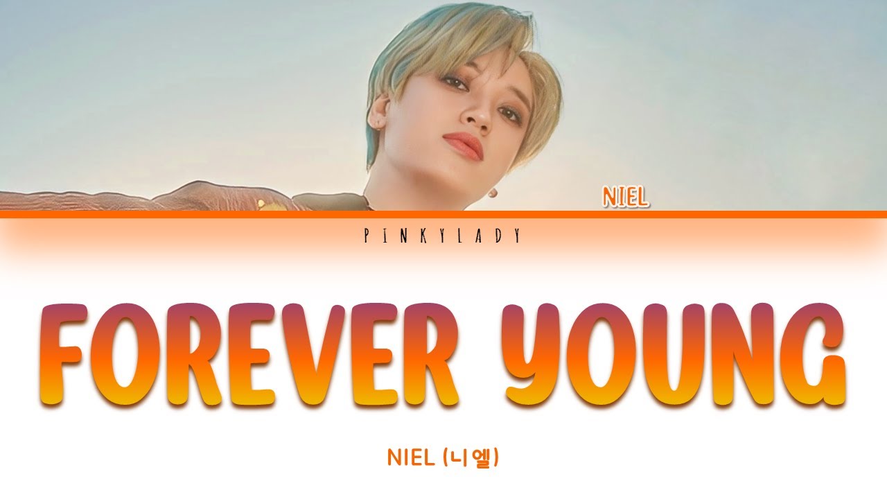 NIEL (니엘) - Forever Young | Color Coded Lyrics Eng/Rom/Han/가사