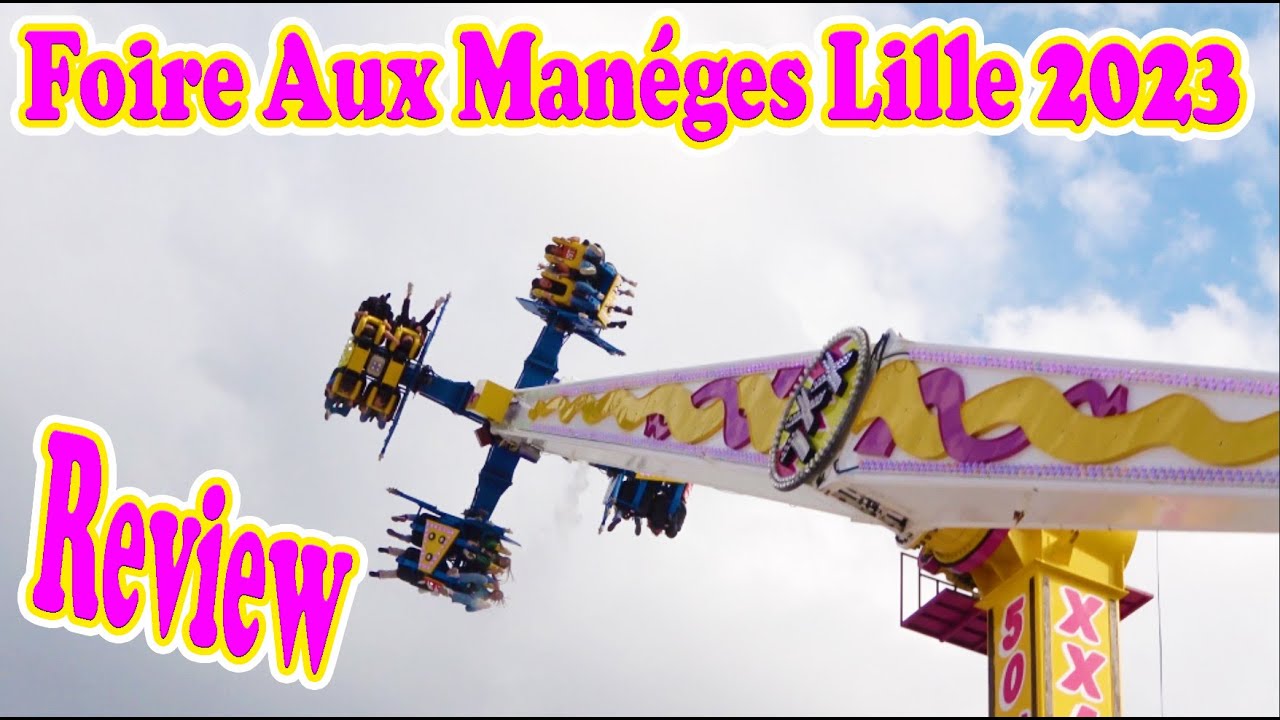 Review Foire Aux Manéges Lille 2023