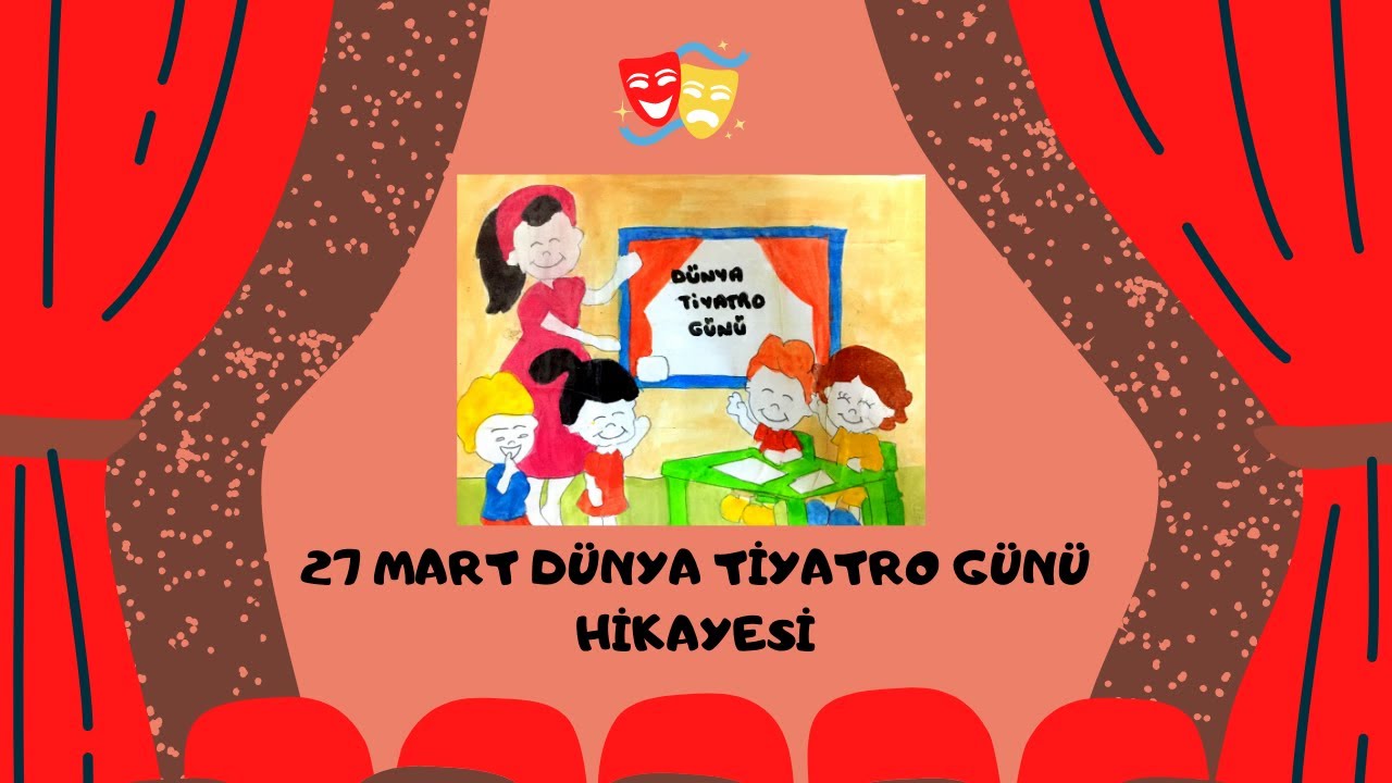 27 MART DÜNYA TİYATRO GÜNÜ HİKAYESİ | OKUL ÖNCESİ