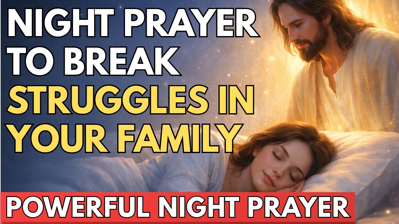 Night Prayer For Family Restoration And Breakthrough