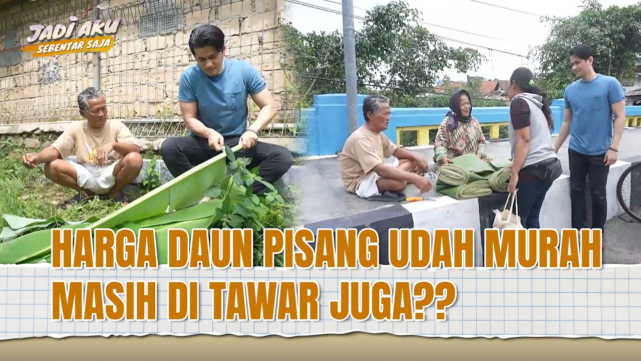 Harga Daun Pisang 10 Ribu, Pembeli Nawarnya Bikin Nangis | Jadi Aku Sebentar Saja Eps 20 (1/3)