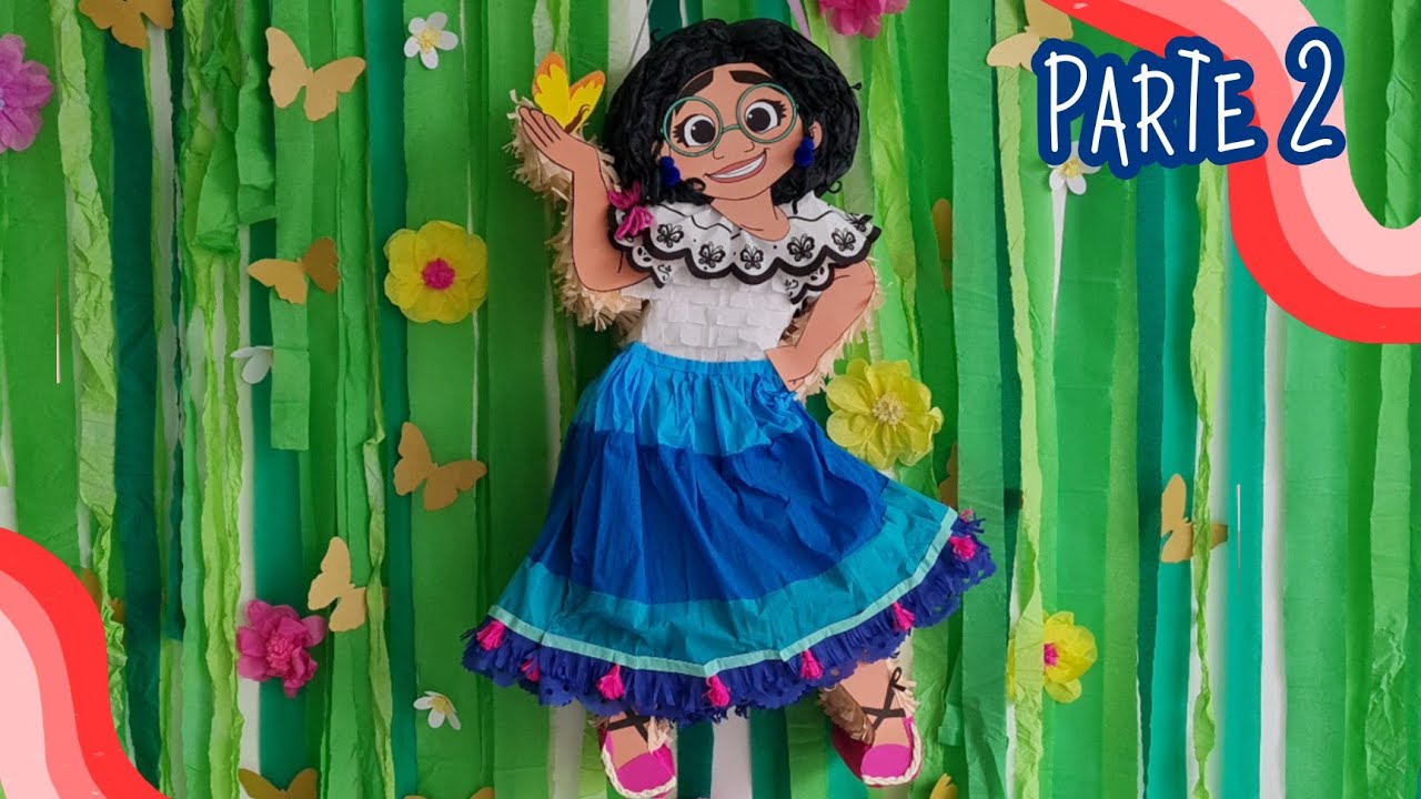 PIÑATA MIRABEL MAGRIGAL de ENCANTO PARTE 2