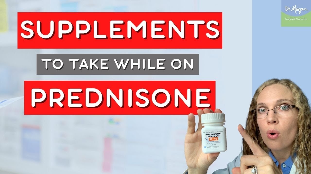 What Supplements Should I Take With Prednisone?