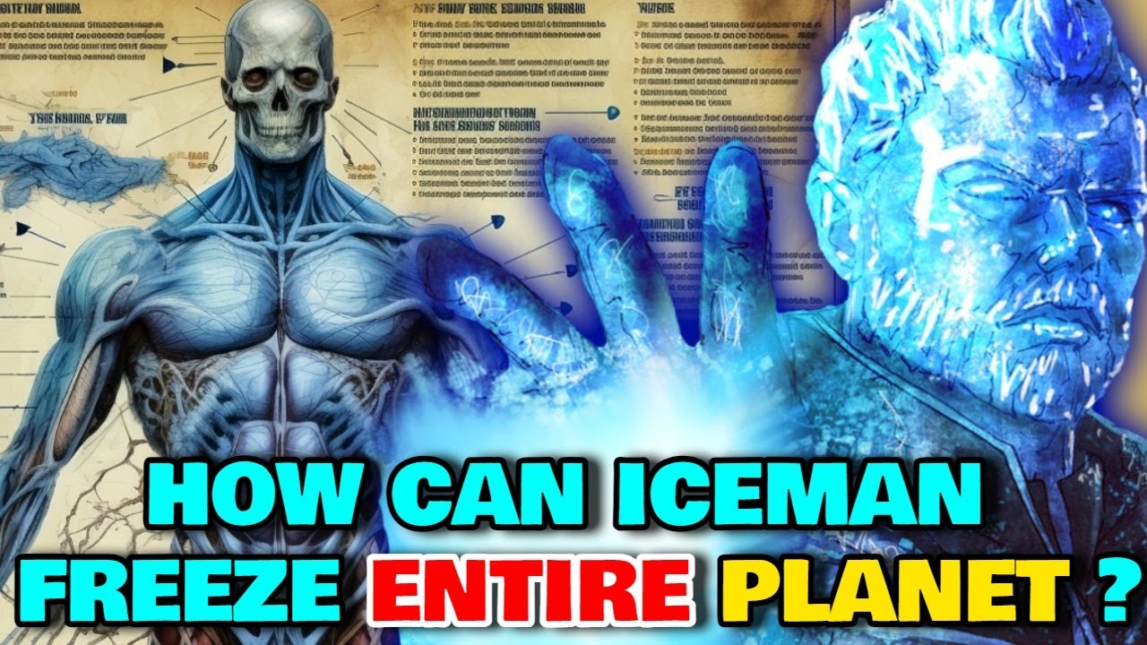 Iceman Anatomy Explored - How Can He Freeze Entire Cities? Is It Easy To Break Him In His Ice Form?