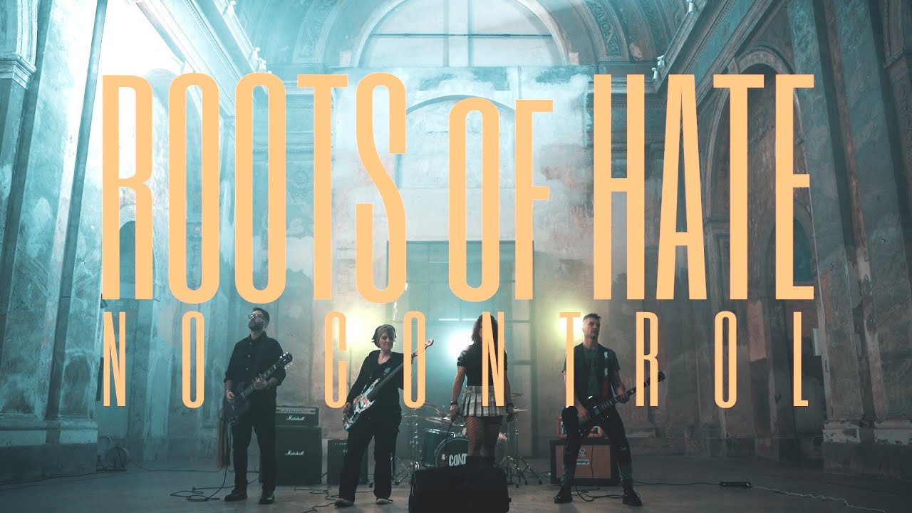 No Control - Roots of Hate - Official Video