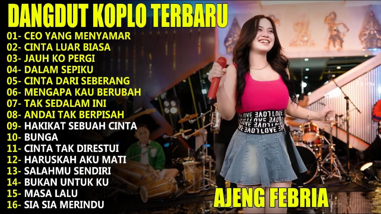 CEO YANG MENYAMAR - CINTA LUAR BIASA - AJENG FEBRIA   DANGDUT KOPLO FULL ALBUM TERBARU! KITA ADA