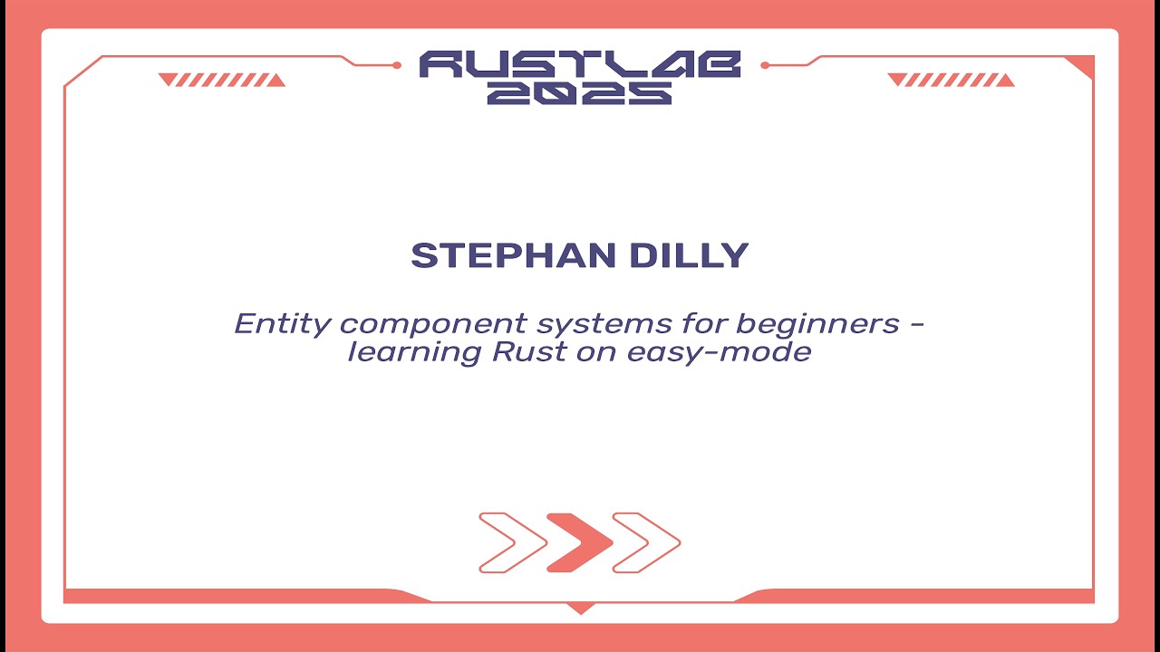 Системы сущностей-компонентов для начинающих: изучение Rust в упрощенном режиме — Стефан Дилли