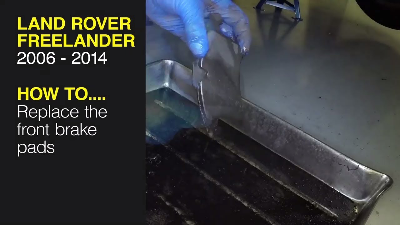How to Replace the front brake pads on a Land Rover Freelander 2006 to- 2014