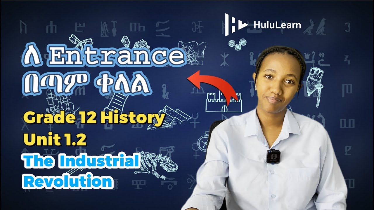 Grade 12 History | Unit 1 | 1.2 |  The Industrial Revolution