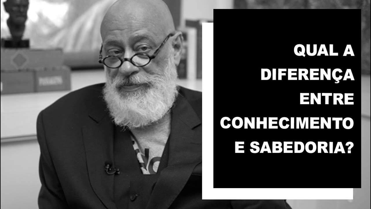 Qual a diferença entre conhecimento e sabedoria? - Luiz Felipe Pondé
