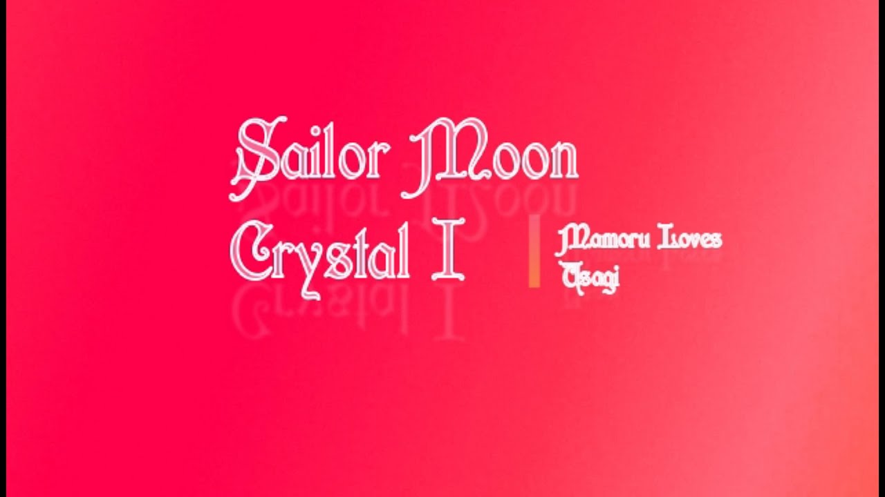[A Thousand Years] Sailor Moon Crystal I Mamo Chan love Usako