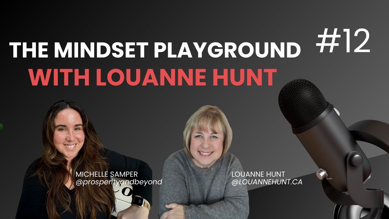 Ep 12: The Mindset Playground With LouAnne Hunt