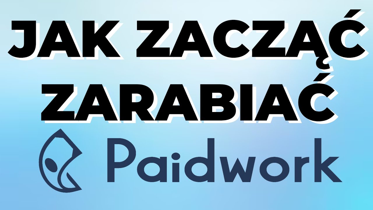 [PORADNIK] Jak zacząć zarabiać z Paidwork ?