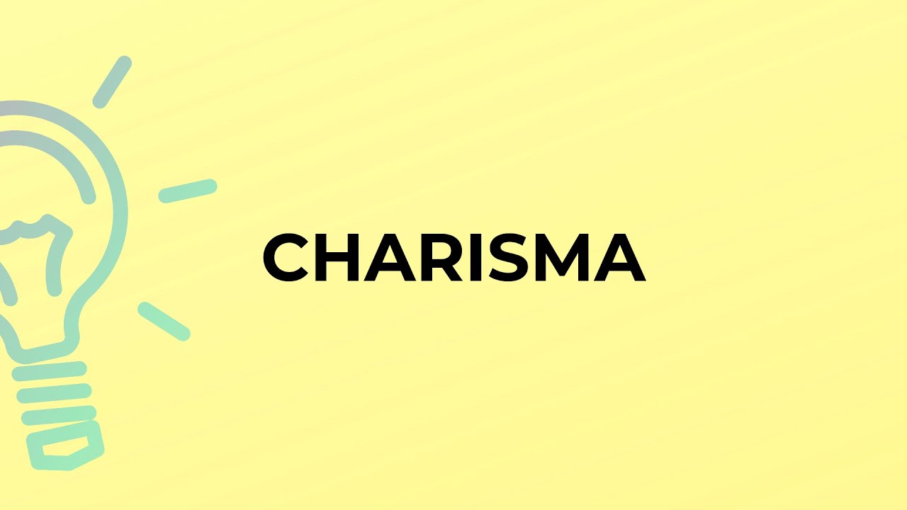 What is the meaning of the word CHARISMA?