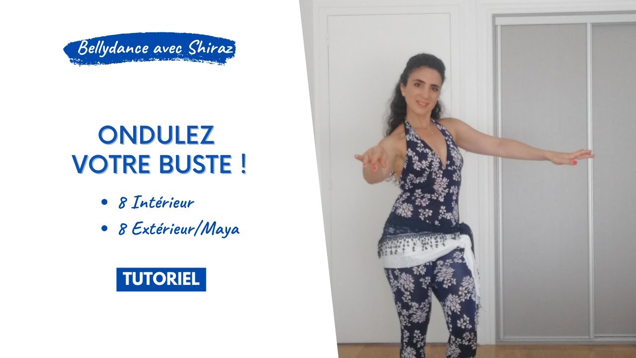 Tuto gratuit - Ondulez votre buste - Améliorez votre mobilité ! Cours de Danse Orientale/Bellydance