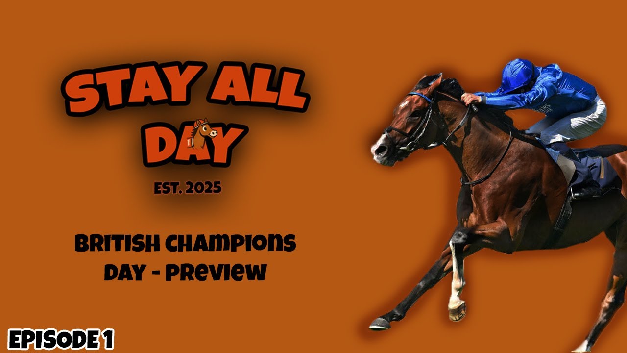 British Champions Day preview - Episode 1 (ft. 50/1 NAP)
