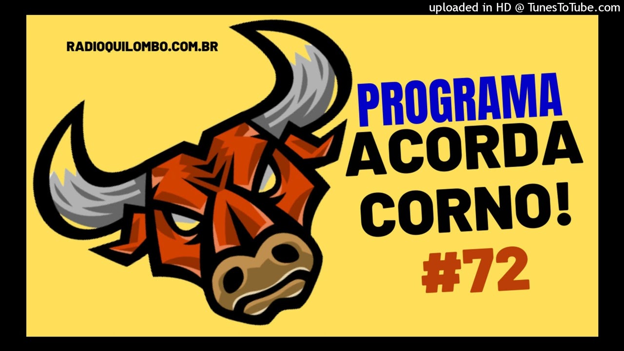 PROGRAMA ACORDA CORNO 71 -  RÁDIO QUILOMBO.