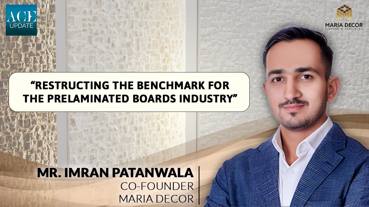 Restructing the benchmark for the Prelaminated Boards Industry | Maria Decor | ACE Update