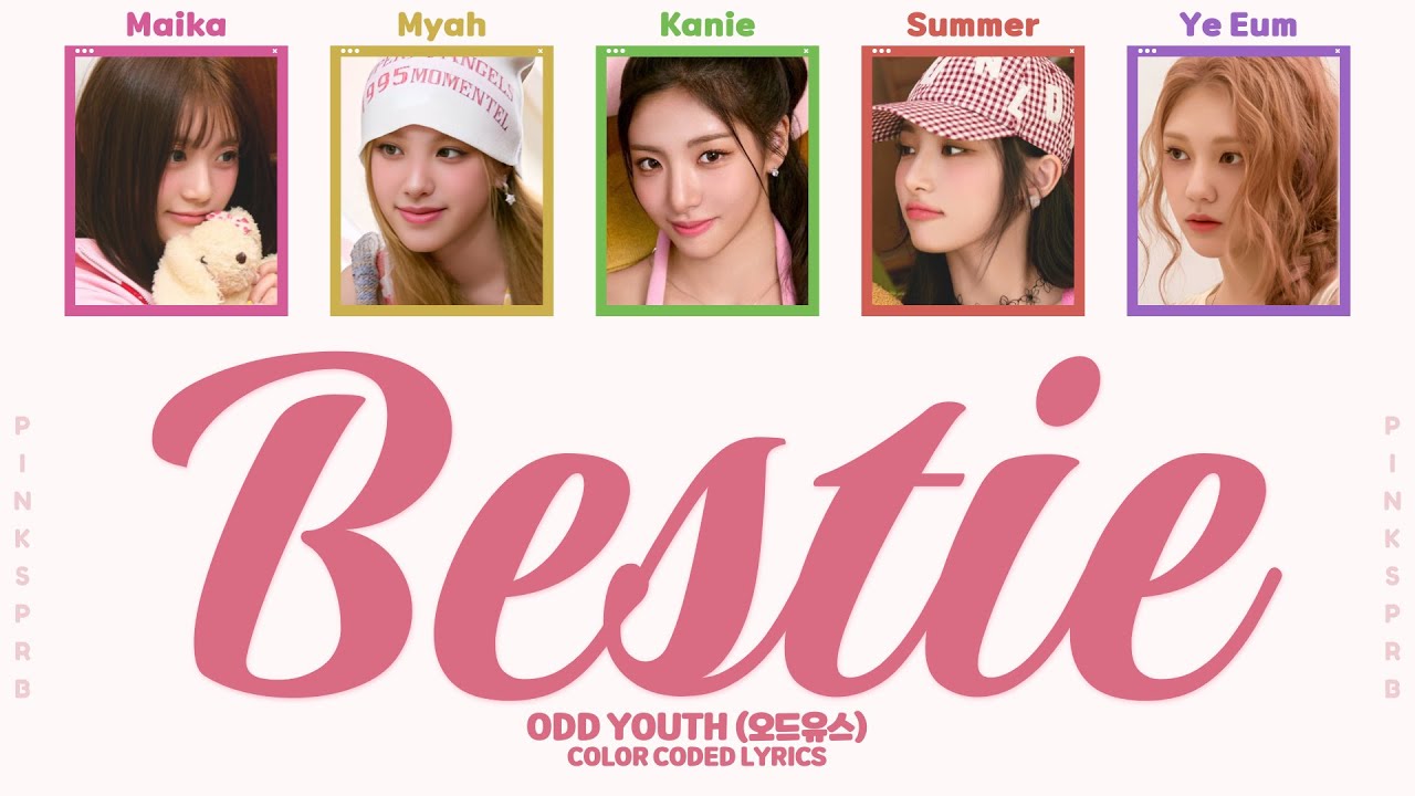 ODD YOUTH(오드유스) Bestie [Color Coded Lyrics]