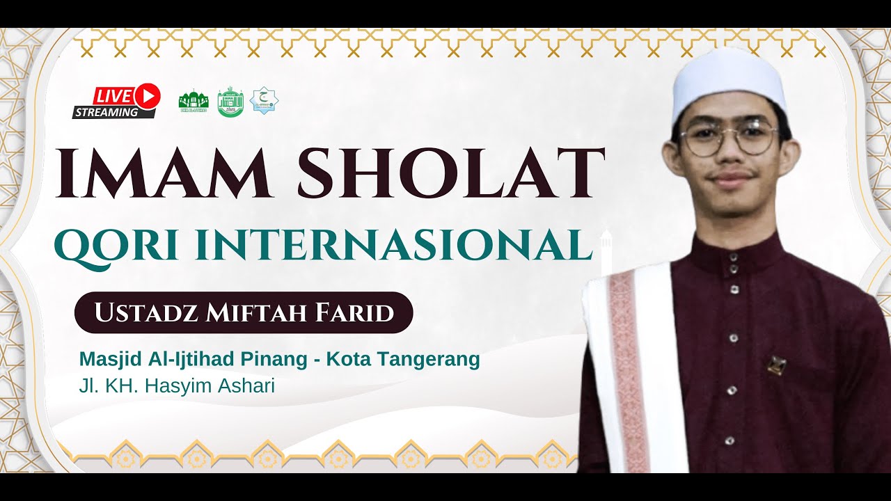 UST. MIFTAH FARID QORI INTERNASIONAL IMAM TARAWIH 2025 MASJID AL--IJTIHAD PINANG - KOTA TANGERANG