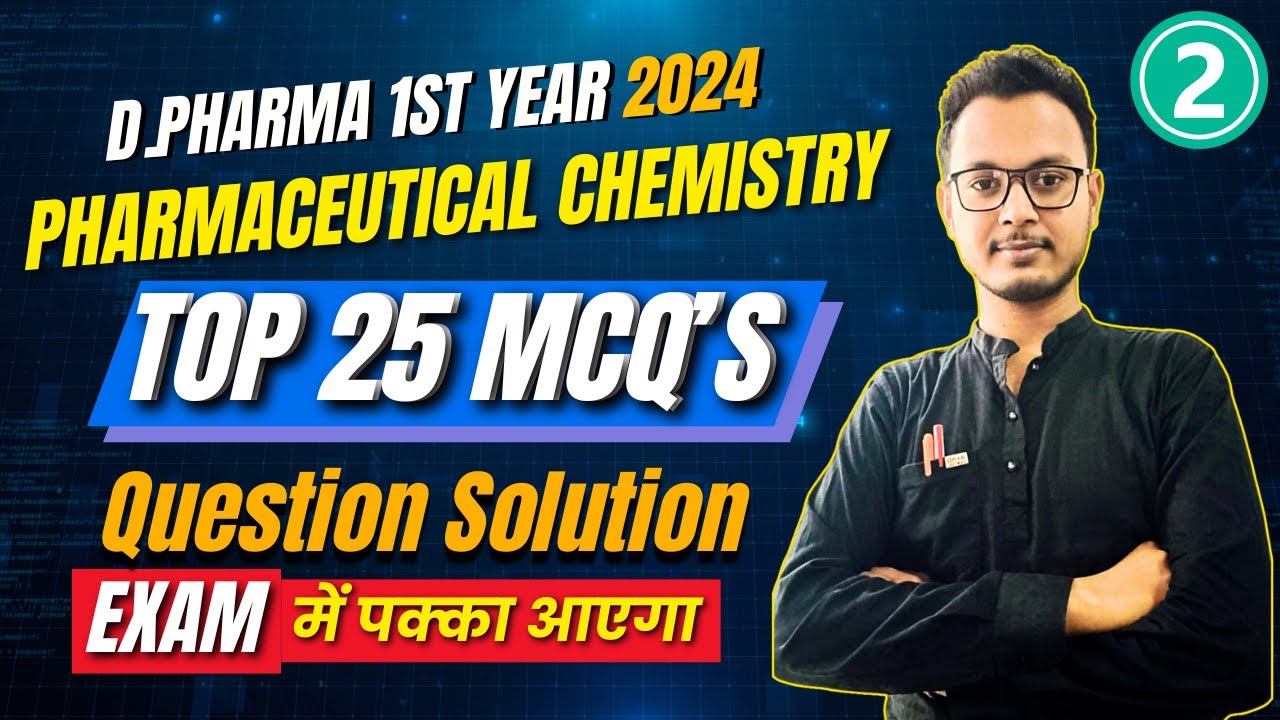 Pharmaceutical Chemistry Top 25 Imp. MCQ's | D.Pharma 1st Year 2024 | Pharmaceutical chemistry Ques.