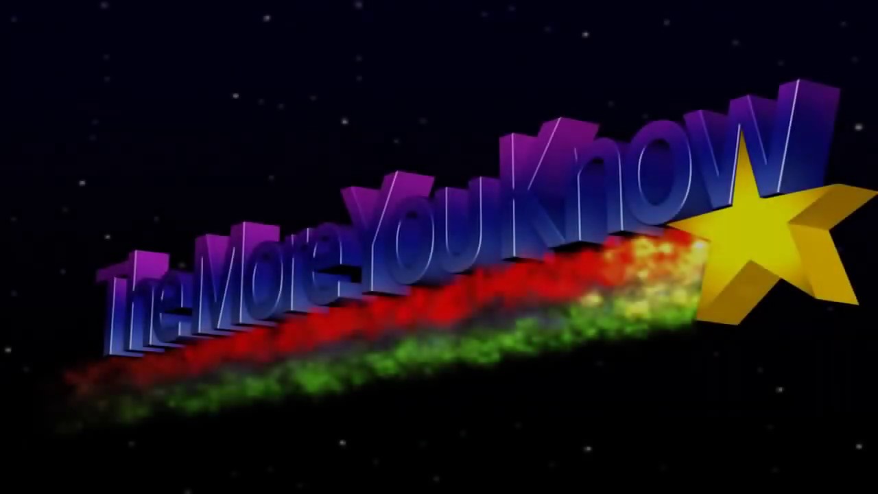 The More You Know!   MEME