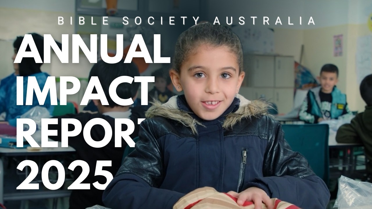 Annual Impact 2025 | Bible Society Australia
