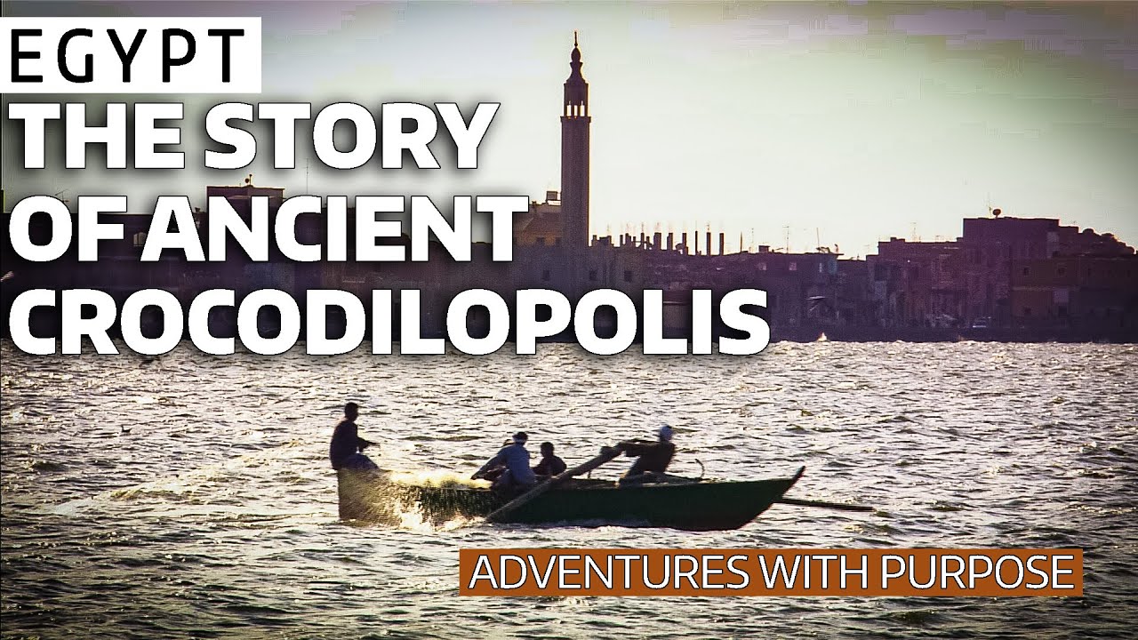 EGYPT The Story of Ancient Crocodilopolis