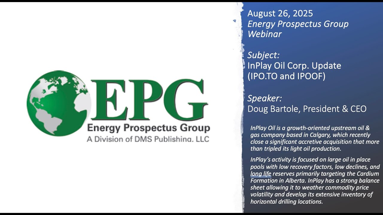 EPG Webinar Hosted by InPlay Oil - August 26, 2025