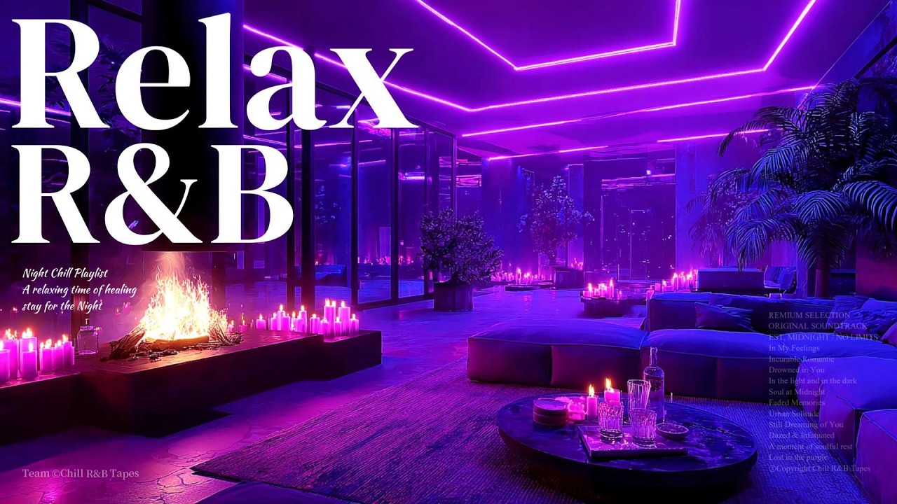 【𝐏𝐥𝐚𝐲𝐥𝐢𝐬𝐭】R&B Relax Deep Soul Late Night Music, SlowJam SmoothVibes Chill Bedroom Ballad Sleep Work🌹