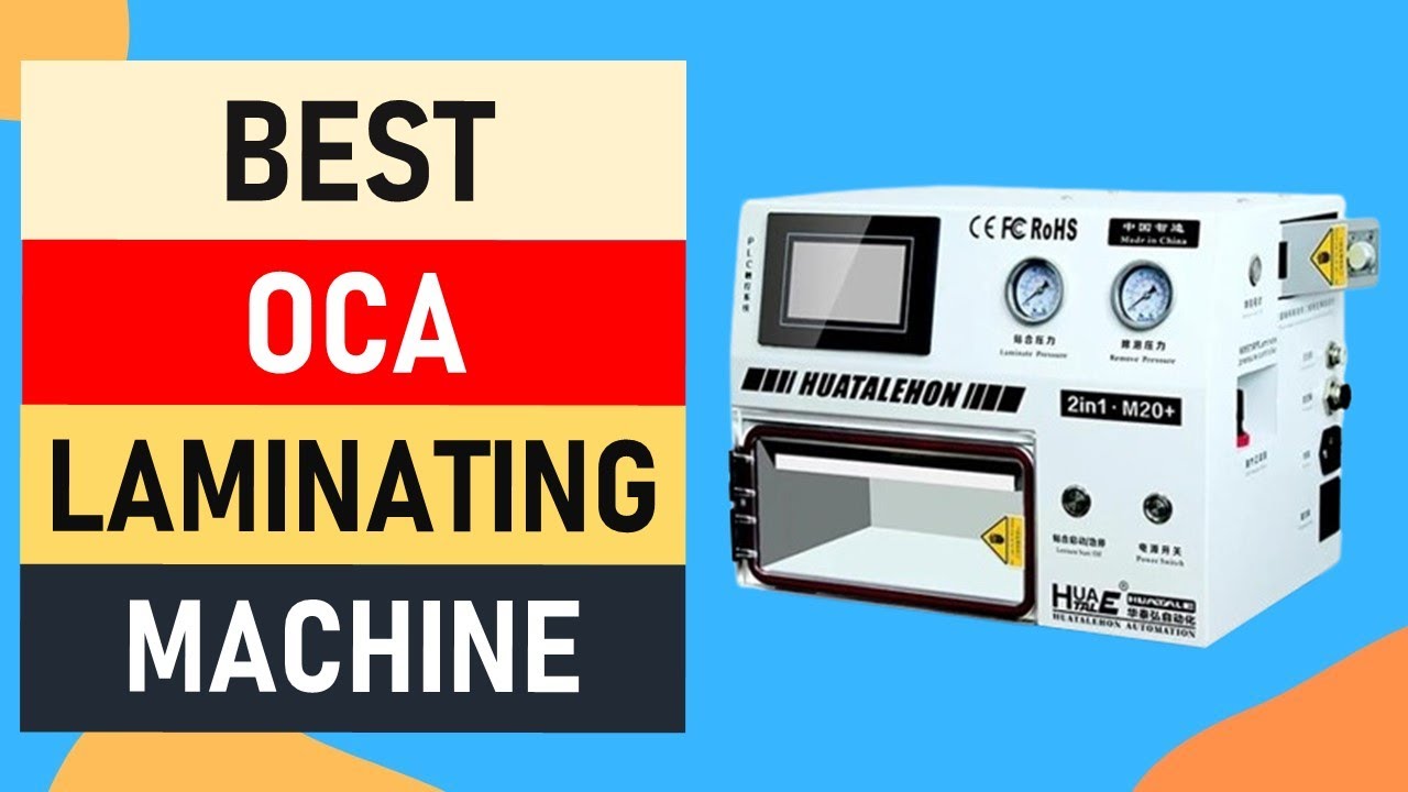 Top 10 Best OCA Laminating Machine in 2024