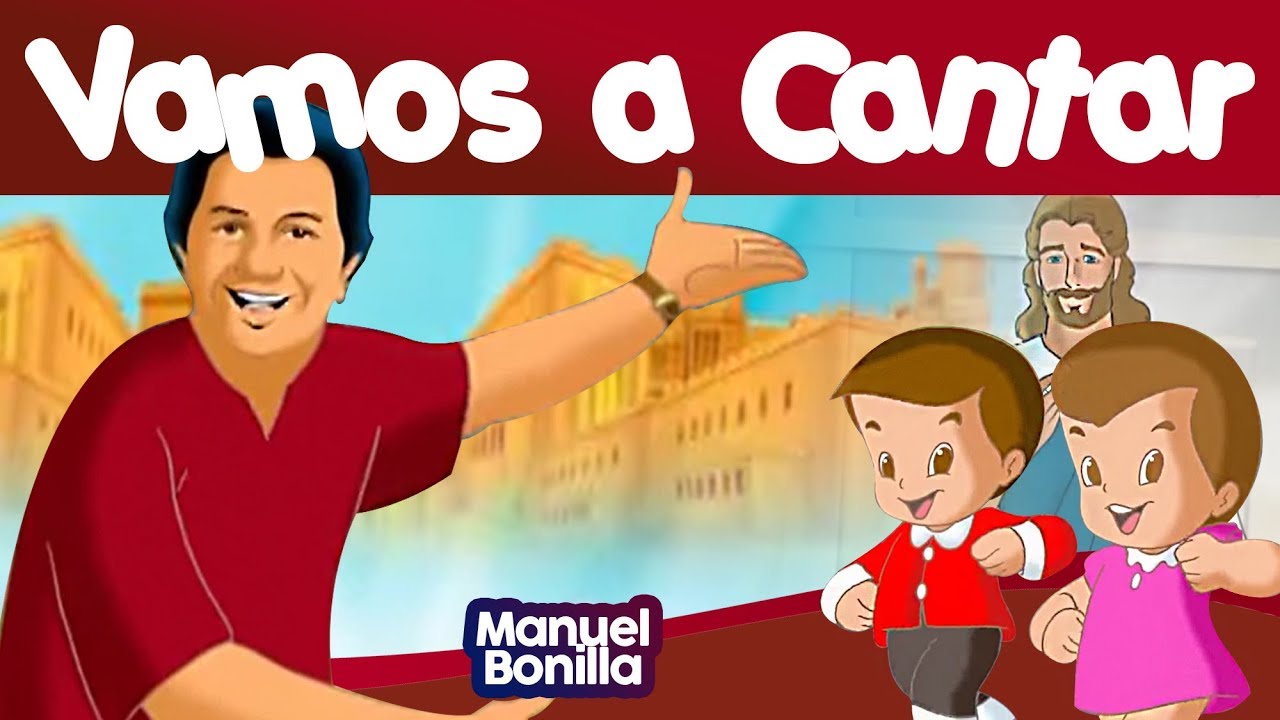 Manuel Bonilla - Vamos A Cantar