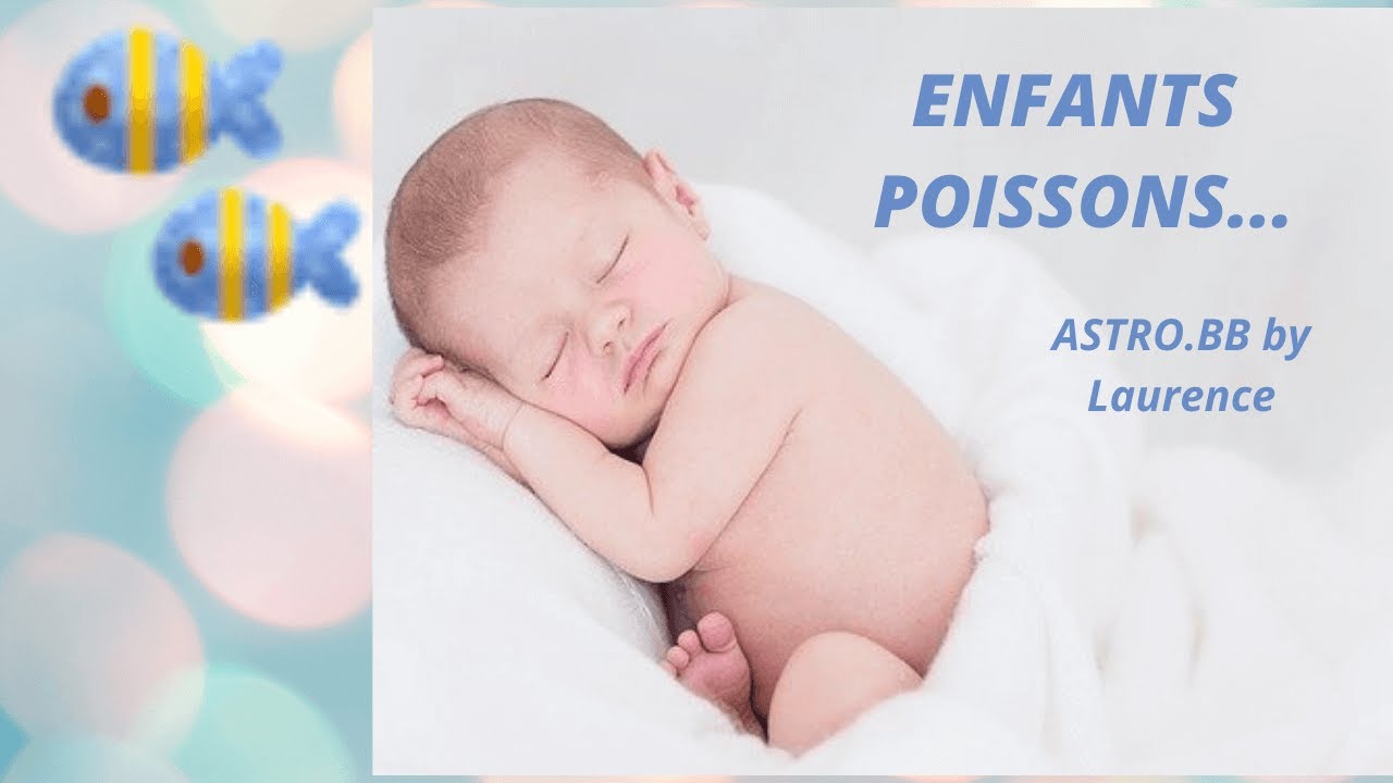 ENFANT POISSONS L 'ASTROLOGIE TE DIT TOUT