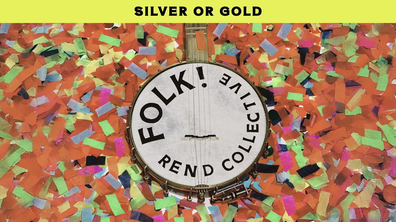 Rend Collective - Silver Or Gold (Official Audio)