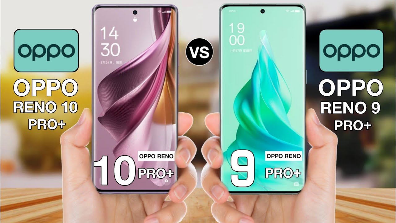 OPPO Reno 10 Pro Plus Vs OPPO Reno 9 Pro Plus - ⚡#opporeno10proplusvsopporeno9proplus