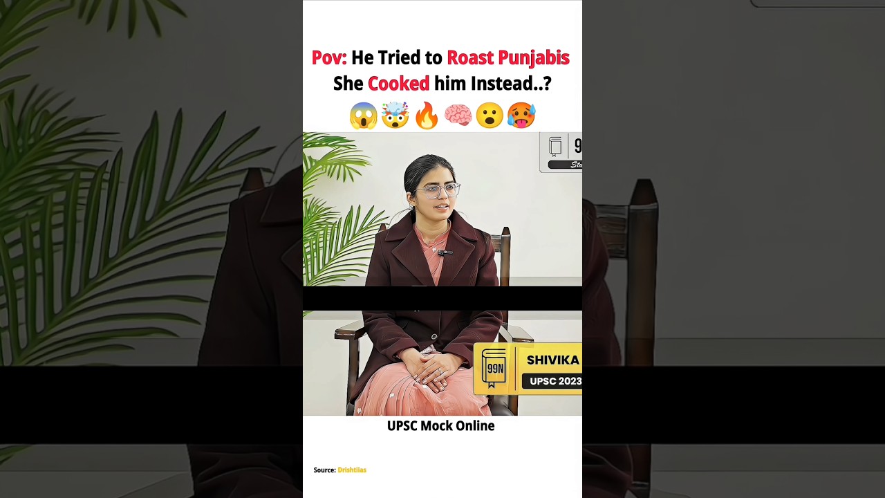 He tried to Roast Punjabis 🔥😮 She Cooked him Back 🧠😰🥵 #upsc #ias #shorts