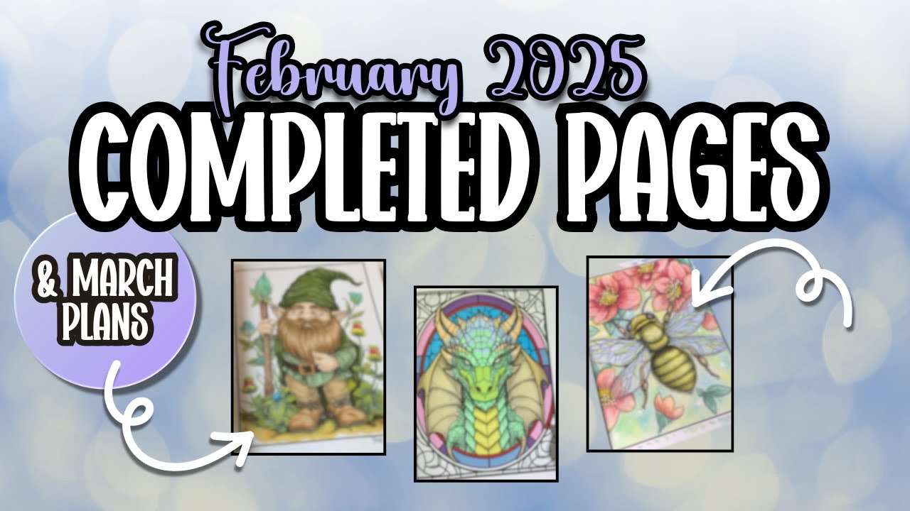 COMPLETED COLORING PAGES | February 2025  + March PLANS #adultcoloring