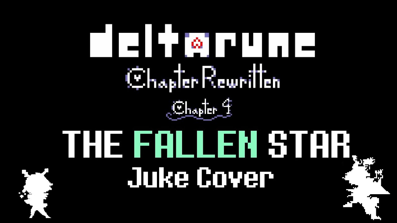 DELTARUNE: Chapter Rewritten - THE FALLEN STAR (Juke Cover)