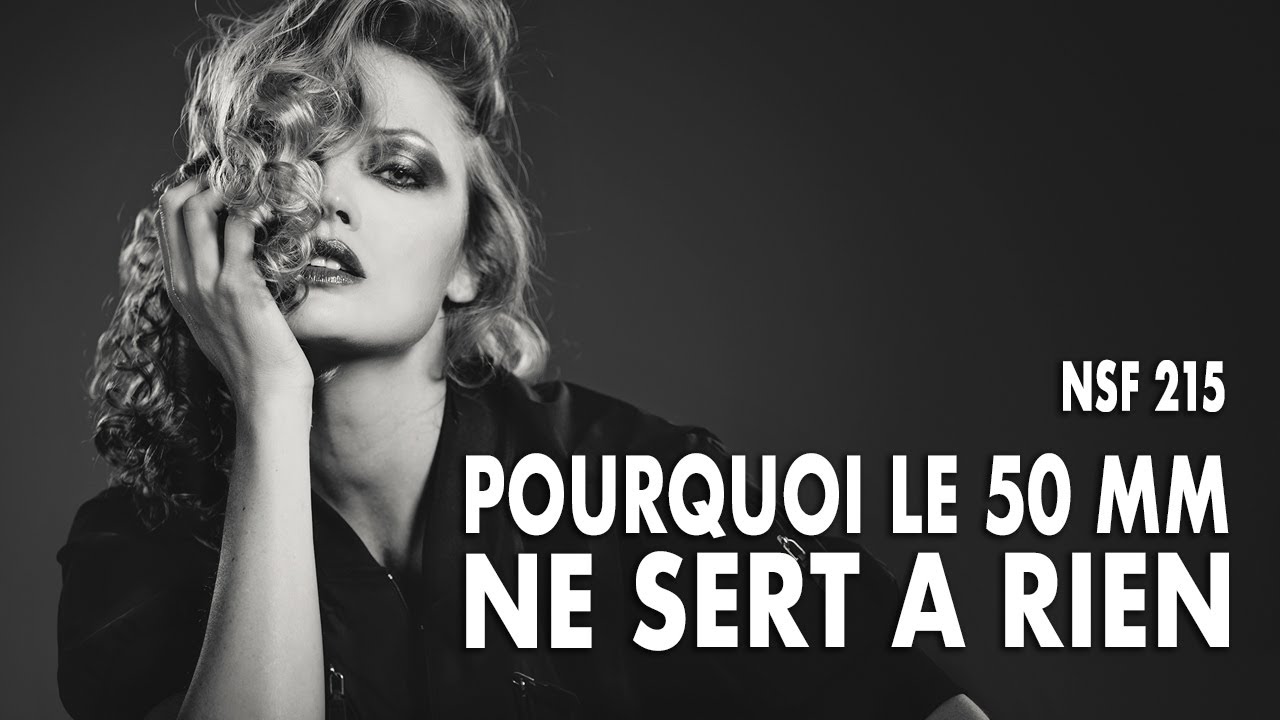 L'objectif de 50 mm ne sert à rien... [