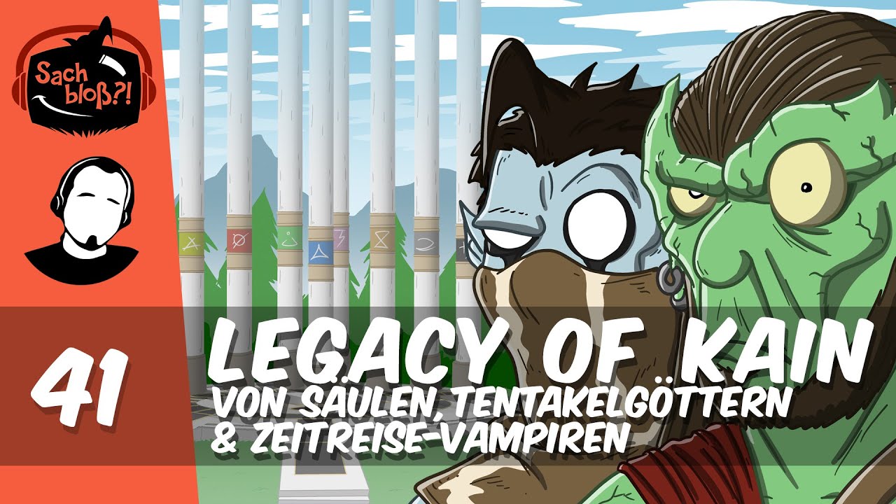 Sach bloß?! - #41- Legacy of Kain