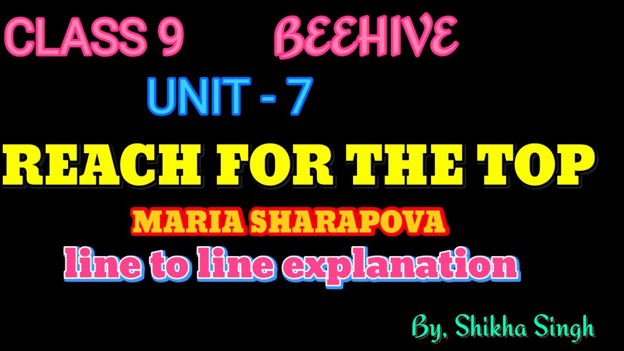 Reach For The Top - Maria Sharapova | Class 9 | English | Beehive 