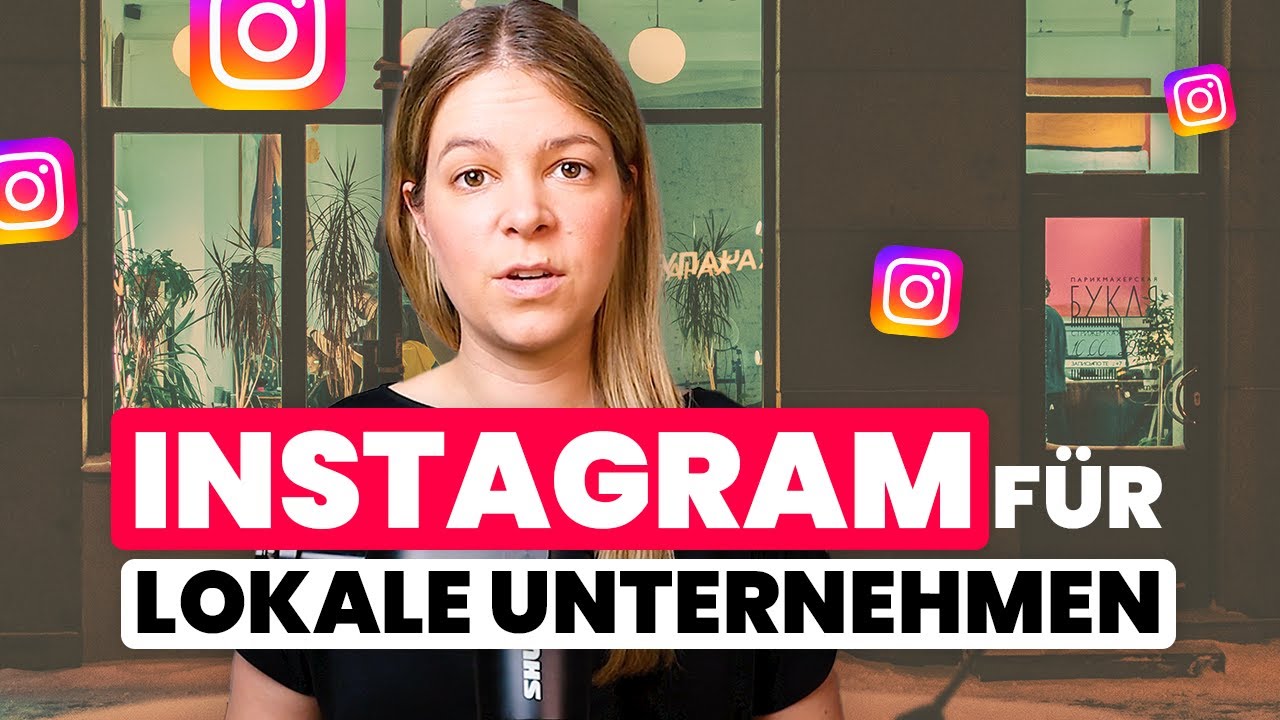 Instagram f&uuml;r Unternehmen mit festem Standort 📍 8 Insta Tipps f&uuml;r mehr Sichtbarkeit